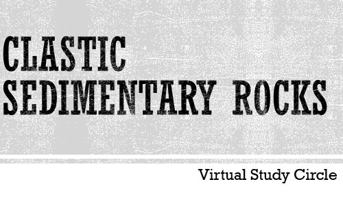 Clastic Sedimentary Rocks