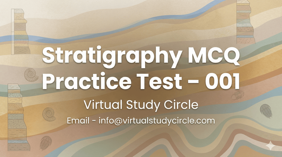 Stratigraphy MCQ Practice Paper -001